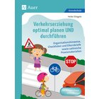 Verkehrserziehung optimal planen UND durchf�hren, Klasse 1-4