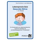 Lebenspraxis-Quiz: Gesunde Z�hne, 1. bis 6. Klasse