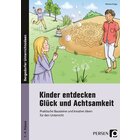 Kinder entdecken Gl�ck und Achtsamkeit, Buch, Klasse 1-4