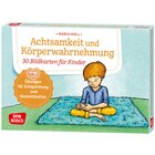 Achtsamkeit und K�rperwahrnehmung. 30 Bildkarten f�r Kinder ab 5 Jahre