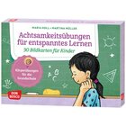Achtsamkeits�bungen f�r entspanntes Lernen. 30 Bildkarten f�r Kinder, 6-12 Jahre