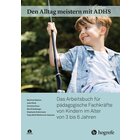 Den Alltag meistern mit ADHS, Buch f�r Fachkr�fte, 3-6 Jahre