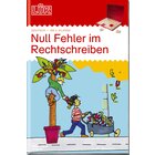L�K Null Fehler im Rechtschreiben 1, Heft, 3.-6. Klasse