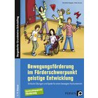 Bewegungsf�rderung im F�rderschwerpunkt GE, Buch, 1. bis 9. Klasse