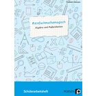#einfachmathemagisch - Algebra und Ma�einheiten, Sch�lerarbeitsheft, 5. bis 8. Klasse