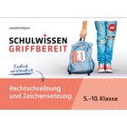 Schulwissen griffbereit - Rechtschreibung und Zeichensetzung, Heft, 5. - 10. Klasse