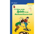 111 kleine, lustige Spiele f�r den Mathematikunterricht, Buch, 1. bis 4. Klasse