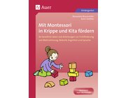 Mit Montessori in Krippe und Kita f�rdern, Buch, Vorschule/1. Klasse