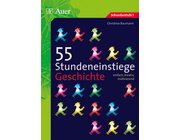 55 Stundeneinstiege Geschichte, Buch, 5. bis 10. Klasse