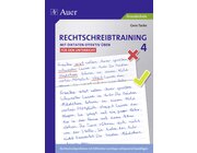 Rechtschreibtraining: Mit Diktaten effektiv �ben 4 - f�r den Unterricht