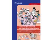 Franz�sisch humorvoll und interaktiv unterrichten