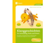 Klanggeschichten f�r Schulalltag, Feste und Feiern