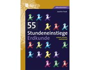 55 Stundeneinstiege Erdkunde, Buch, 5. bis 10. Klasse
