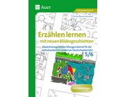 Erz�hlen lernen mit neuen Bildergeschichten 5-6