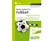 Noten geben im Fu�ball - objektiv & fair