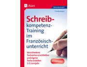 Schreibkompetenz-Training im Franz�sischunterricht, Klasse 5-7
