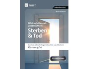 Ethik sch�lernah unterrichten: Sterben und Tod