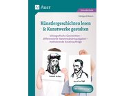 K�nstlergeschichten lesen & Kunstwerke gestalten