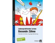 Lebenspraktisches Lernen: Gesunde Z�hne, Buch, 1. bis 6. Klasse