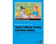 T�glich 5 Minuten Training: Schriftliche Addition, 3. Klasse