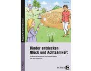Kinder entdecken Gl�ck und Achtsamkeit, Buch, Klasse 1-4