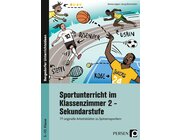 Sportunterricht im Klassenzimmer 2 - Sekundarstufe, Buch, Klasse 5-10