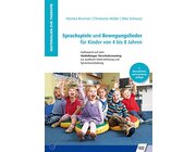 Sprachspiele und Bewegungslieder f�r Kinder von 4 bis 8 Jahren, Spiralbuch