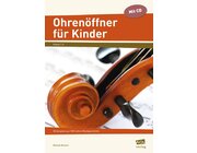 Ohren�ffner f�r Kinder, Arbeitsheft inkl. CD, 1.-6. Klasse