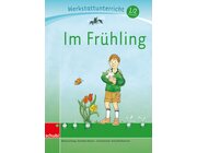 Anton und Zora: Im Fr�hling - Werkstatt zu Zora, 6-9 Jahre