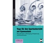 Yoga f�r den Sportunterricht am Gymnasium, Buch inkl. CD, 9.-10. Klasse