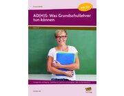 AD(H)S: Was Grundschullehrer tun k�nnen, Buch inkl. CD,  1. bis 4. Klasse