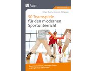 50 Teamspiele f�r den modernen Sportunterricht, Buch, 5. bis 10. Klasse