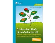 6 Lebenskreisl�ufe f�r den Sachunterricht, Klasse 1-4