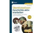 �berblickswissen Geschichte aktiv erarbeiten 7/8