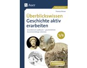 �berblickswissen Geschichte aktiv erarbeiten 5/6