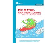 Die Mathe-Abenteuergeschichte f�r die Grundschule