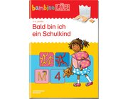 bambinoL�K Bald bin ich ein Schulkind 1, 4-6 Jahre