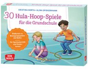 30 Hula-Hoop-Spiele f�r die Grundschule, Bildkarten, 6-10 Jahre