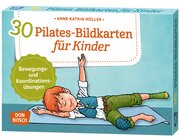30 Pilates-Bildkarten f�r Kinder, 4-10 Jahre