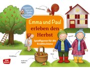 Emma und Paul erleben den Herbst. Spielfiguren f�r die Erz�hlschiene, Heft, 1 bis 5 Jahre