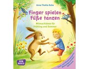 Finger spielen, F��e tanzen, Band 2: Fr�hling und Sommer, 3-6 Jahre