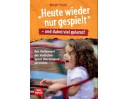 Heute wieder nur gespielt - und dabei viel gelernt!, Buch