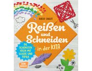 Rei�en und Schneiden in der Kita, 4 bis 8 Jahre
