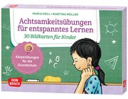Achtsamkeits�bungen f�r entspanntes Lernen. 30 Bildkarten f�r Kinder, 6-12 Jahre