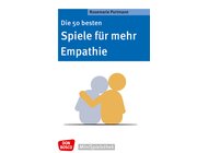 Die 50 besten Spiele f�r mehr Empathie, Buch, 4-10 Jahre