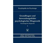 Grundfragen und Anwendungsfelder psychologischer Diagnostik