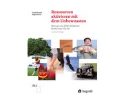 Ressourcen aktivieren mit dem Unbewussten, Manual und ZRM-Bildkartei Bildformat DIN A6