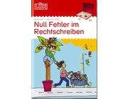 L�K Null Fehler im Rechtschreiben 1, Heft, 3.-6. Klasse