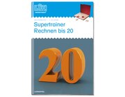 L�K Supertrainer Rechnen bis 20, Heft, 1.-2. Klasse