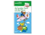 miniL�K Auf gro�er Fahrt mit der Maus, Heft, ab 5 Jahre